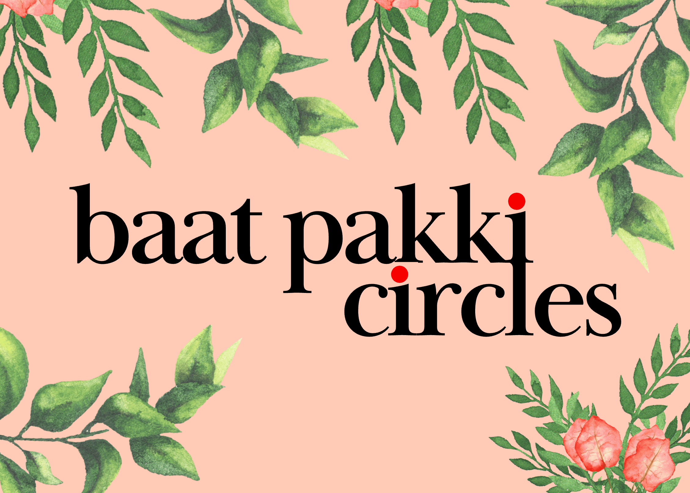 Baat Pakki Circles